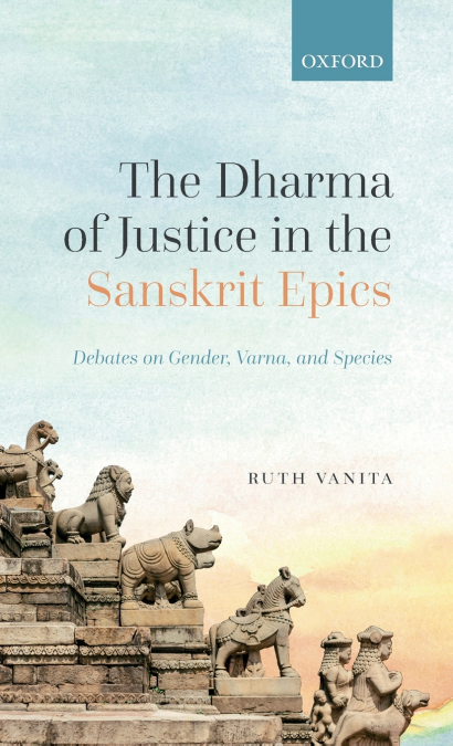 Dharma of Justice in the Sanskrit Epics, The