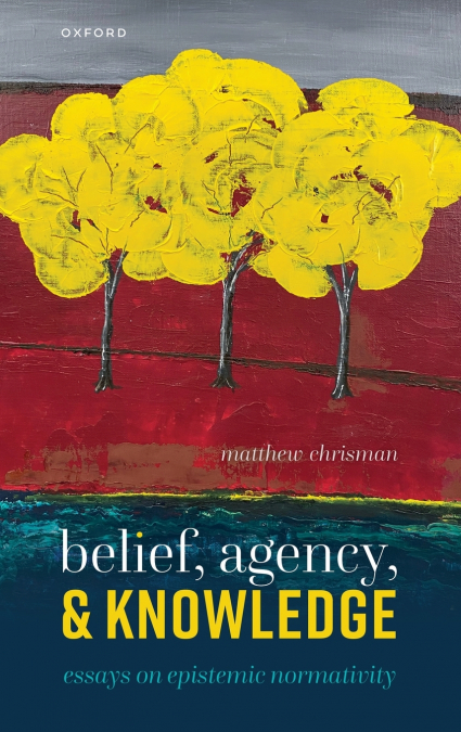 Belief, Agency, and Knowledge