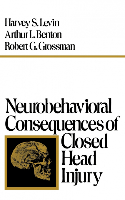 Neurobehavioral Consequences of Closed Head Injury