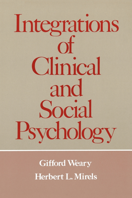 Integrations of Clinical and Social Psychology