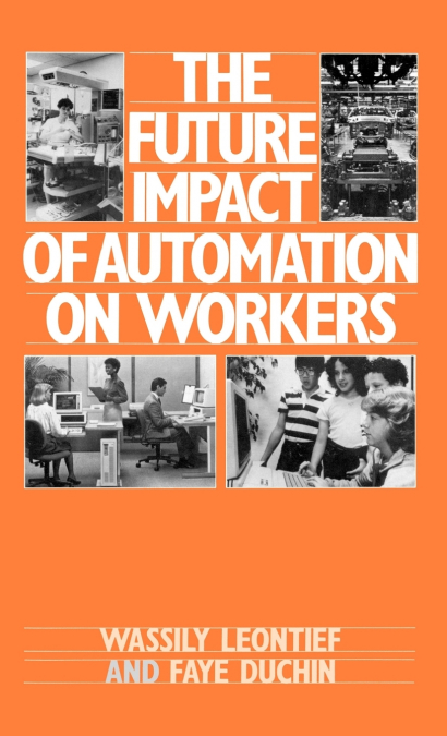 The Future Impact of Automation on Workers