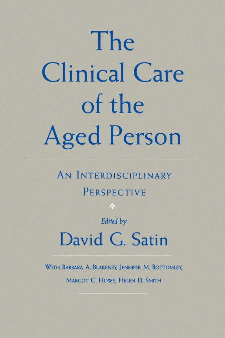 The Clinical Care of the Aged Person