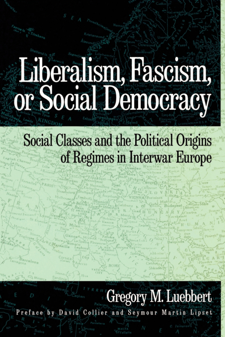 Liberalism, Fascism, or Social Democracy