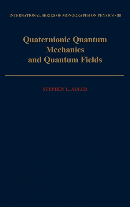 Quaternionic Quantum Mechanics and Quantum Fields