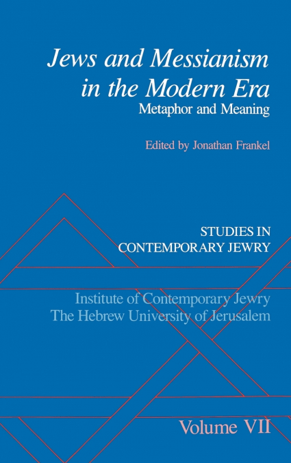 Jews and Messianism in the Modern Era