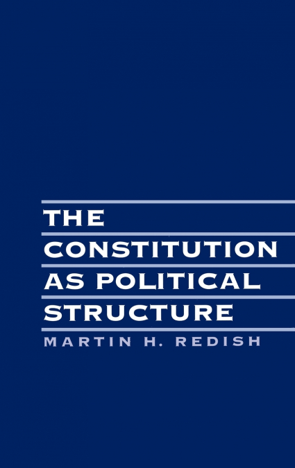 The Constitution as Political Structure