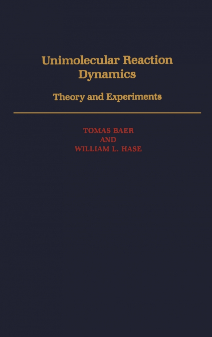 Unimolecular Reaction Dynamics