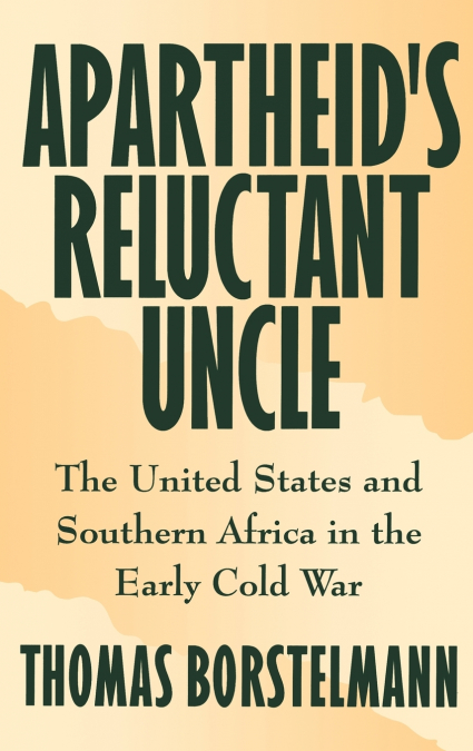 Apartheid’s Reluctant Uncle