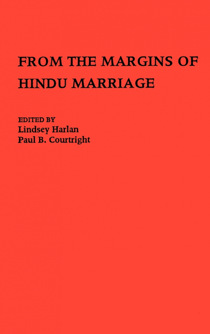 From the Margins of Hindu Marriage
