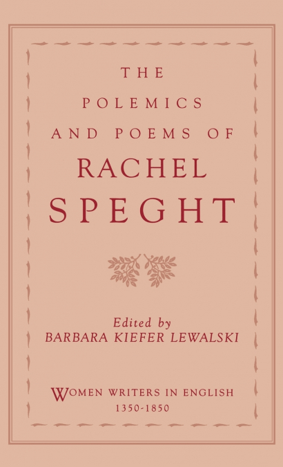 The Polemics and Poems of Rachel Speght