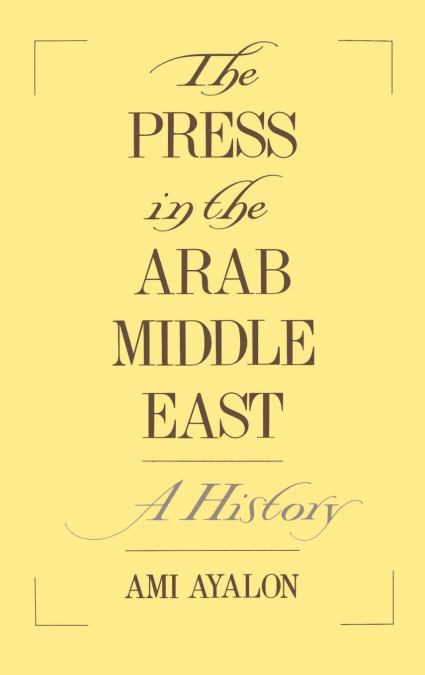 The Press in the Arab Middle East