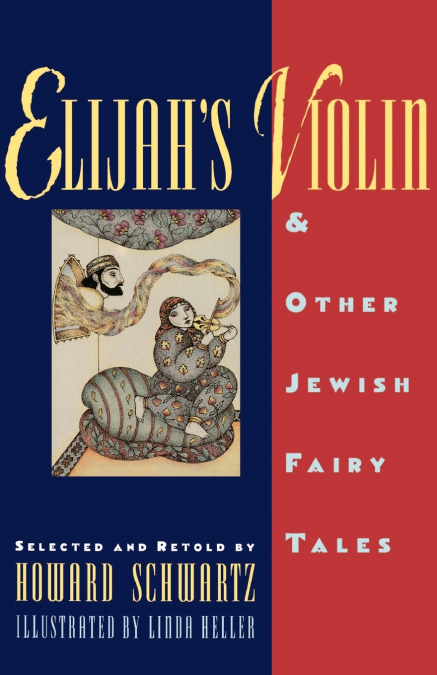 Elijah’s Violin and Other Jewish Fairy Tales