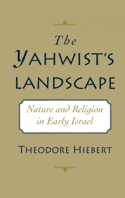 The Yahwist’s Landscape