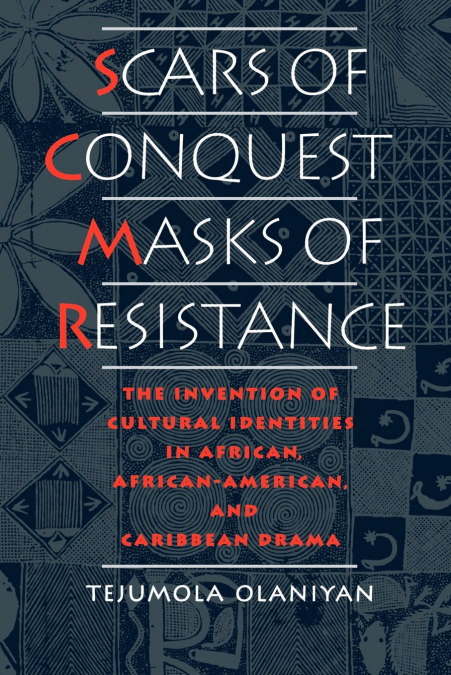 Scars of Conquest/Masks of Resistance