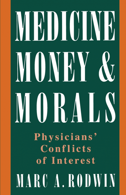 Medicine, Money, & Morals