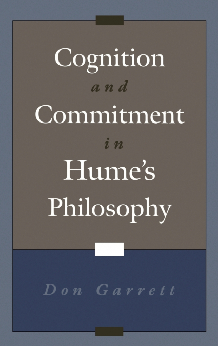 Cognition and Commitment in Hume’s Philosophy
