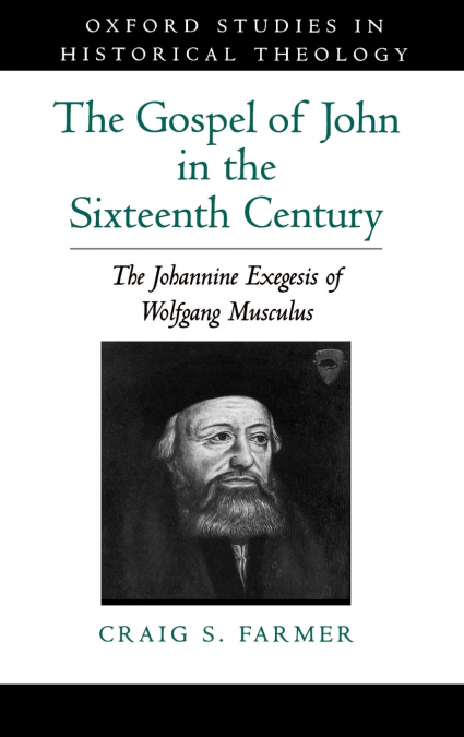 The Gospel of John in the Sixteenth Century