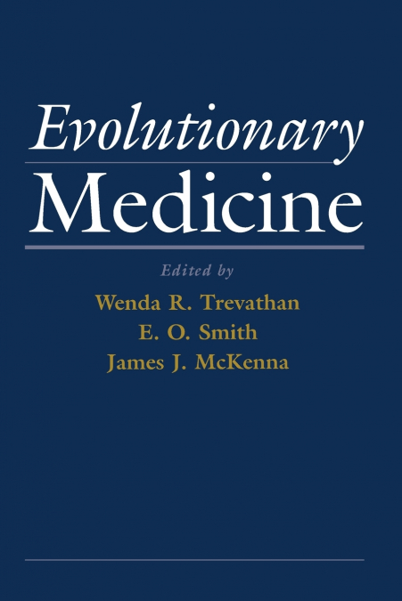 Evolutionary Medicine