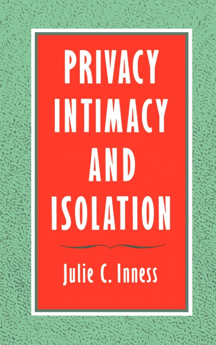 Privacy, Intimacy, and Isolation