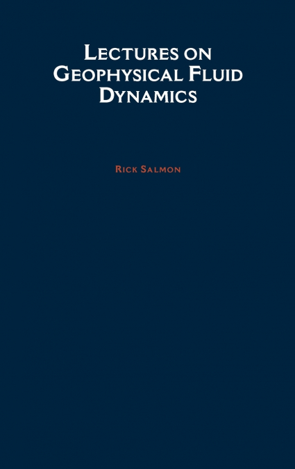 Lectures on Geophysical Fluid Dynamics