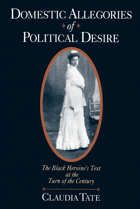 Domestic Allegories of Political Desire