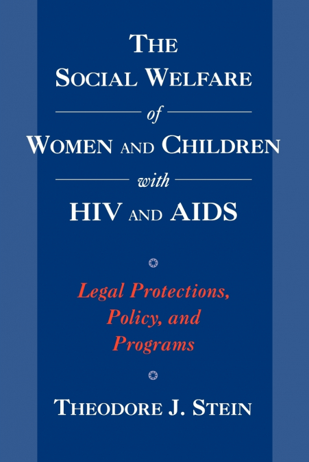 The Social Welfare of Women and Children with HIV and AIDS