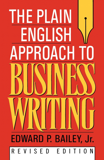 The Plain English Approach to Business Writing