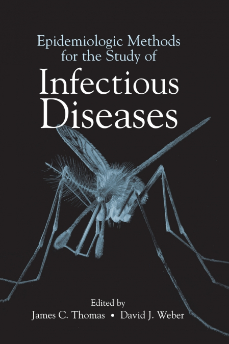 Epidemiologic Methods for the Study of Infectious Diseases