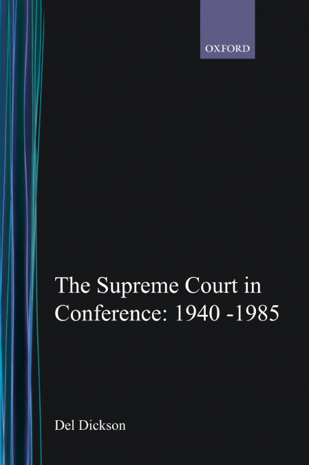 The Supreme Court in Conference (1940-1985)