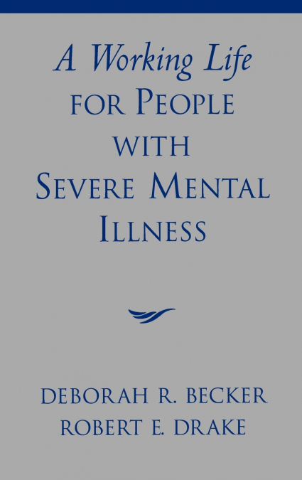 A Working Life for People with Severe Mental Illness