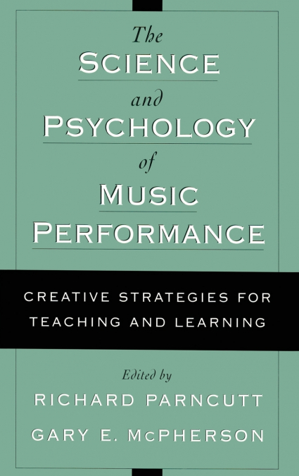 The Science and Psychology of Music Performance