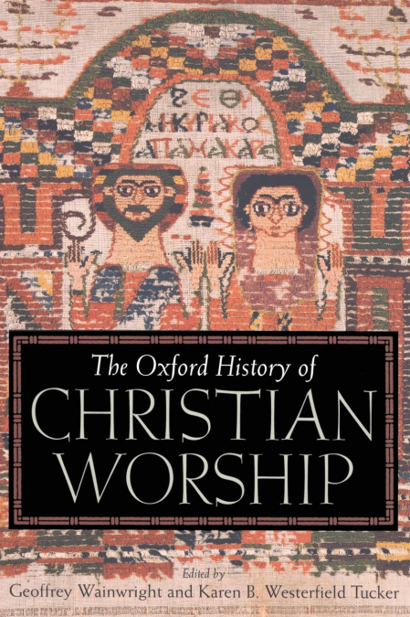 Oxford History of Christian Worship