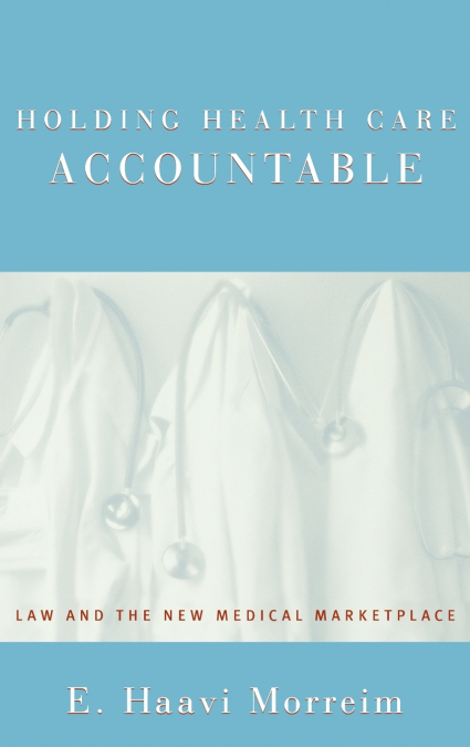 Holding Health Care Accountable