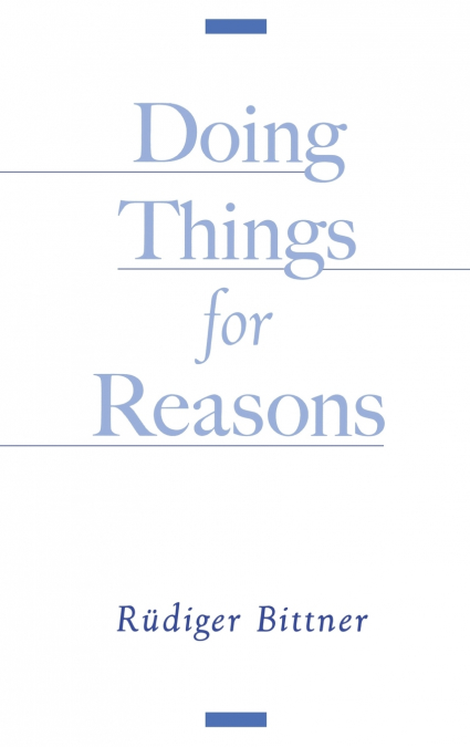 Doing Things for Reasons