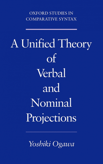 A Unified Theory of Verbal and Nominal Projections