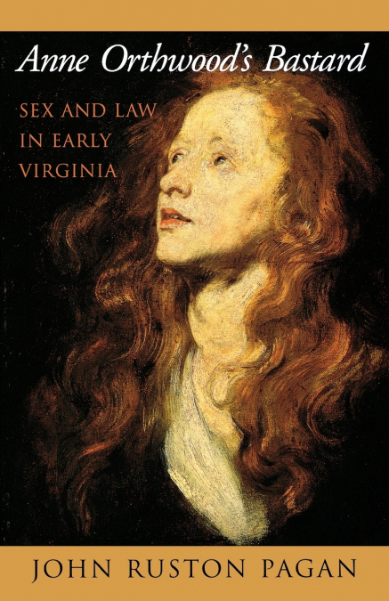 Anne Orthwood’s Bastard