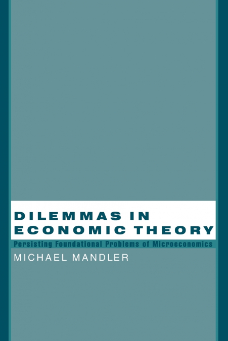 Dilemmas in Economic Theory