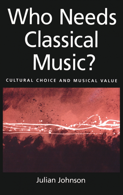 Who Needs Classical Music?