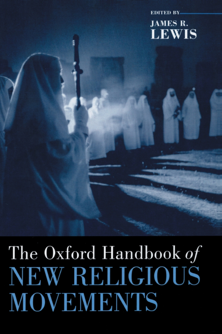 The Oxford Handbook of New Religious Movements