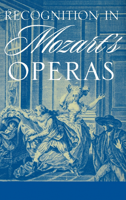 Recognition in Mozart’s Operas