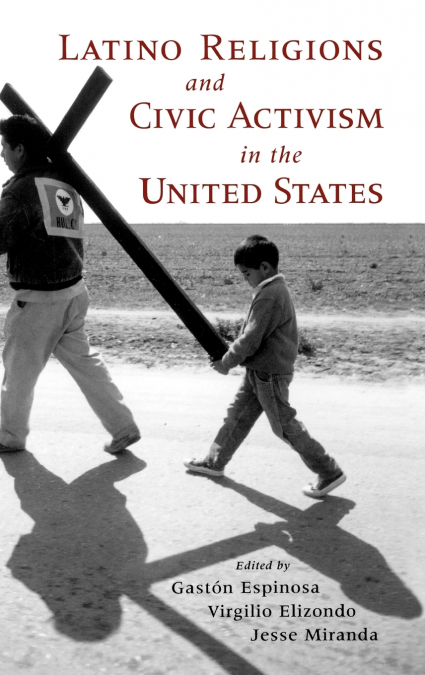 Latino Religions and Civic Activism in the United States