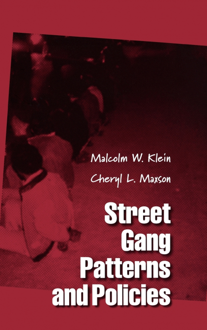 Street Gang Patterns and Policies