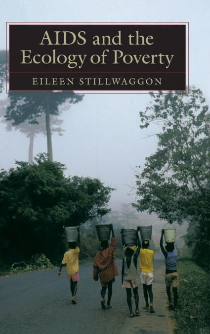 AIDS and the Ecology of Poverty
