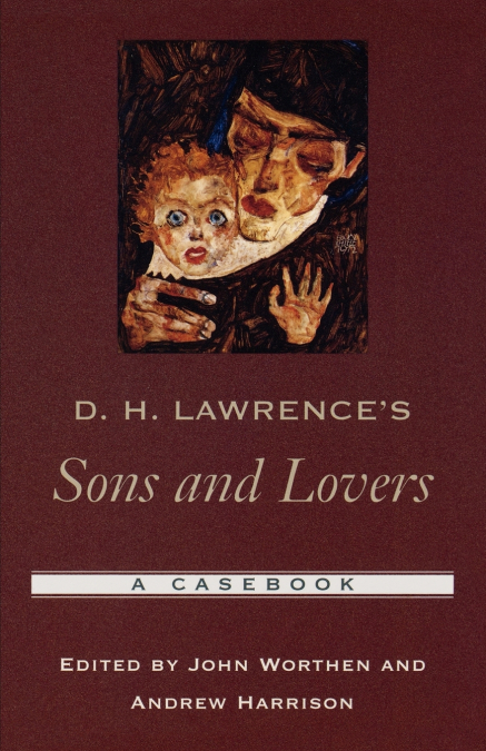D. H. Lawrence’s Sons and Lovers