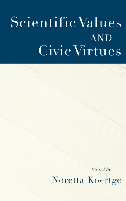 Scientific Values and Civic Virtues