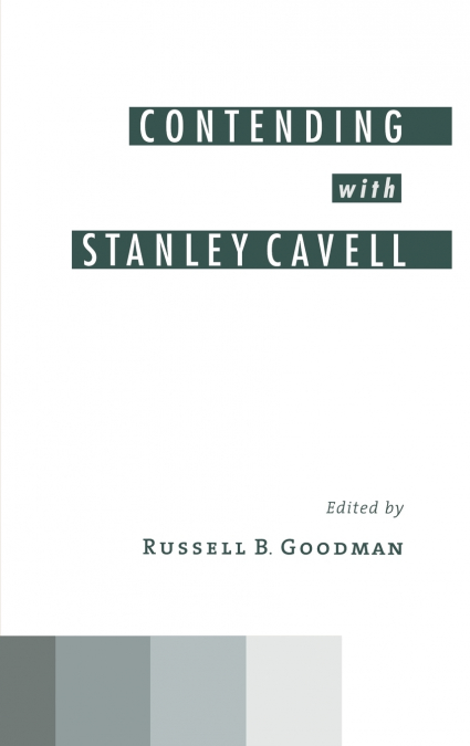 Contending with Stanley Cavell