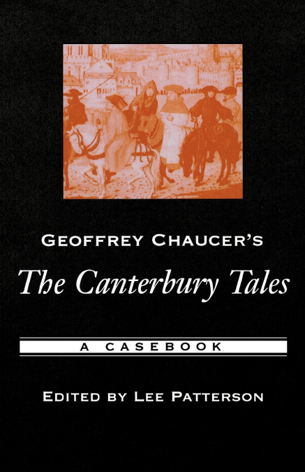 Geoffrey Chaucer’s the Canterbury Tales