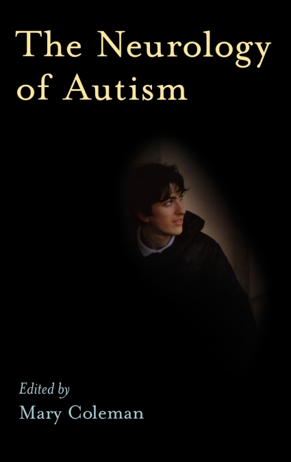 The Neurology of Autism