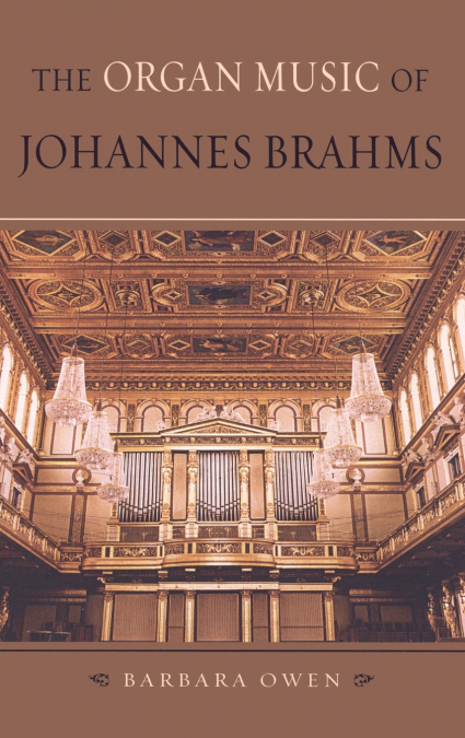 The Organ Music of Johannes Brahms