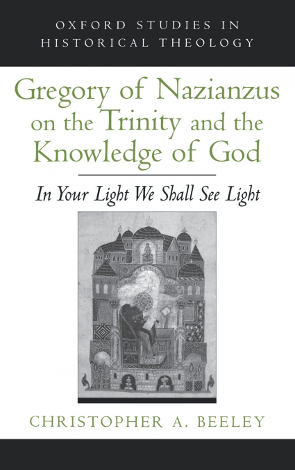 Gregory of Nazianzus on the Trinity and the Knowledge of God